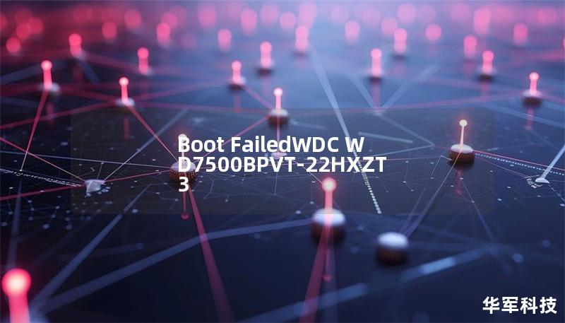 Boot FailedWDC WD7500BPVT-22HXZT3 Boot FailedWDC WD7500BPVT-22HXZT3